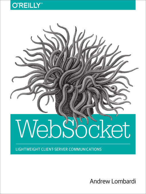 Title details for WebSocket by Andrew Lombardi - Available